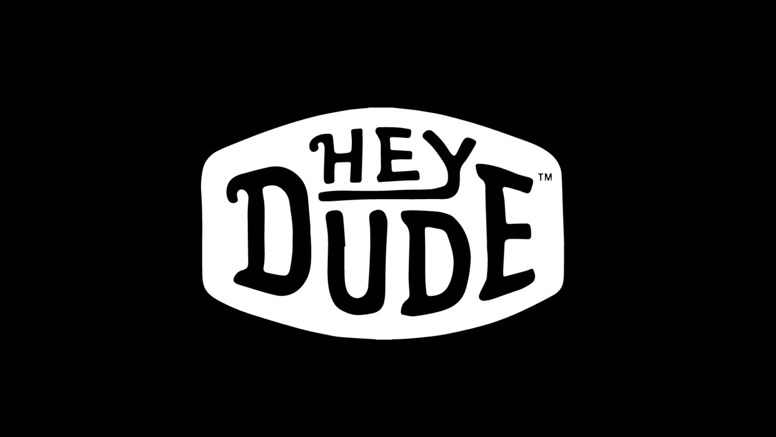 HEY DUDE